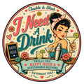 I Need A Drink